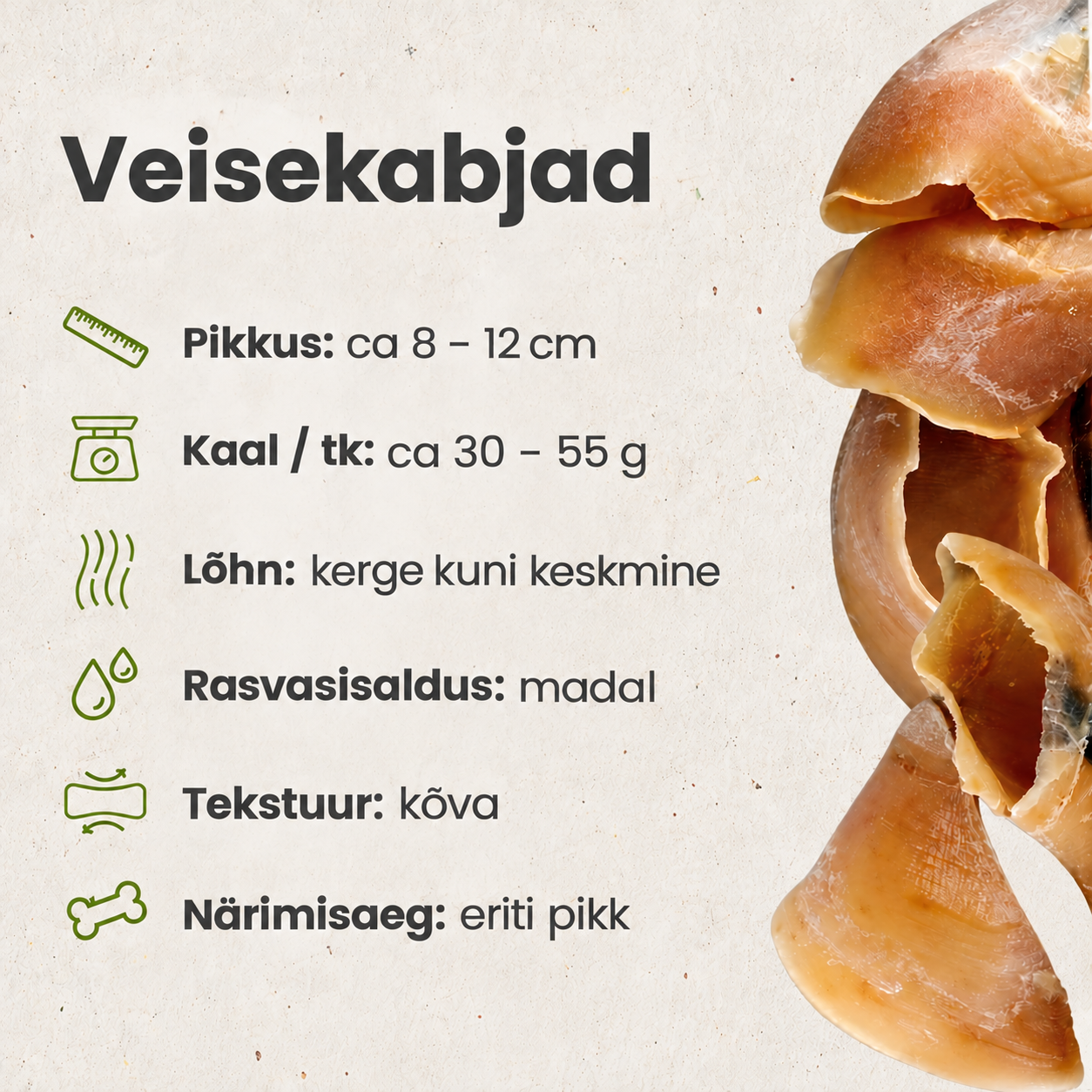Kuivatatud veisekabi koerale – pikkus 8–12 cm, kaal 30–55 g, kõva tekstuur ja eriti pikk närimisaeg